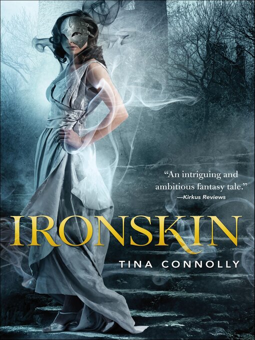 Title details for Ironskin by Tina Connolly - Available